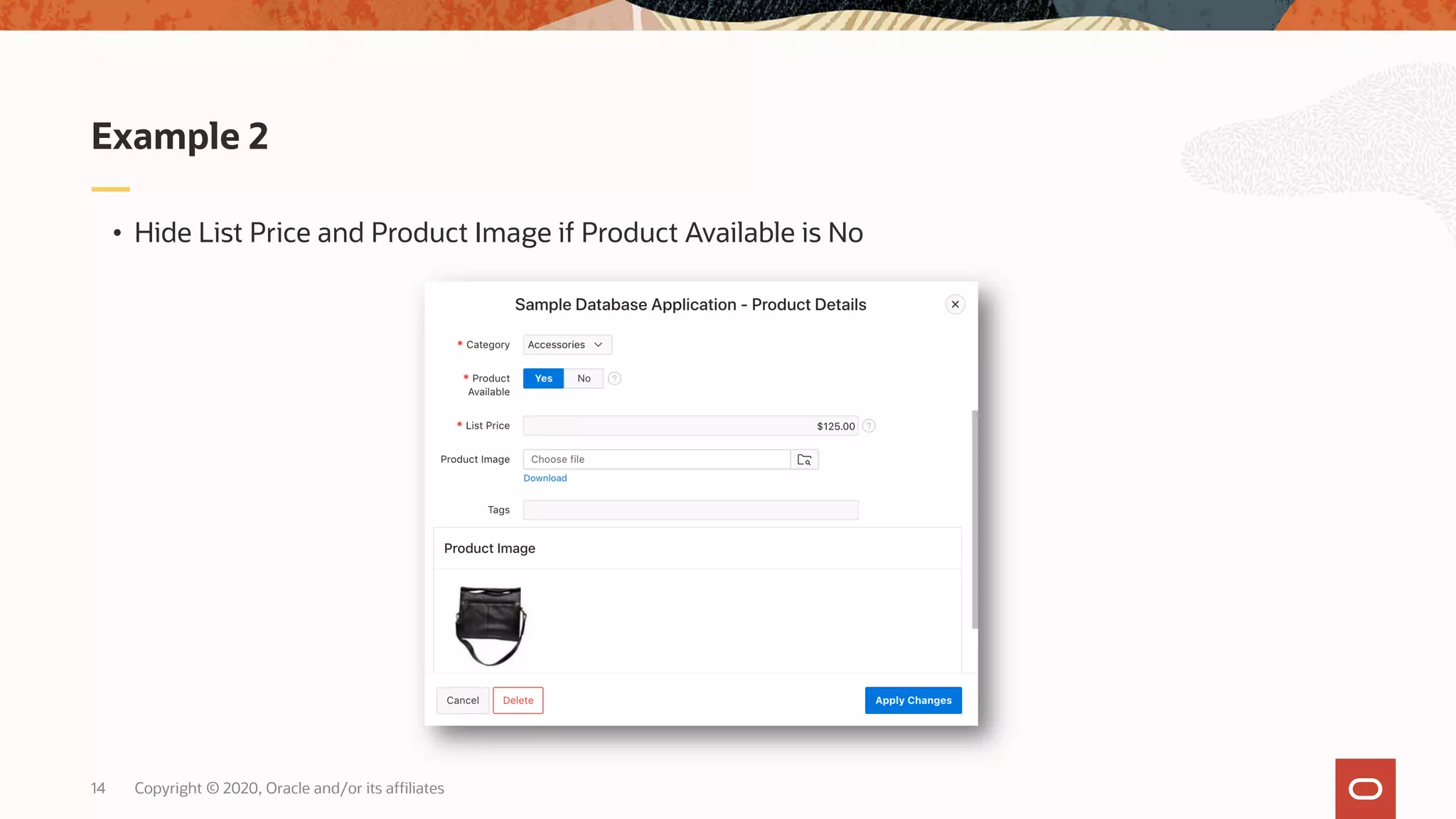 Copyright © 2020, Oracle and/or its affiliates14 • Hide List Price and Product Image if Product Available is No Example 2 
