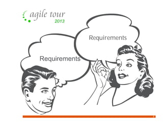 7
Requirements
Requirements
 