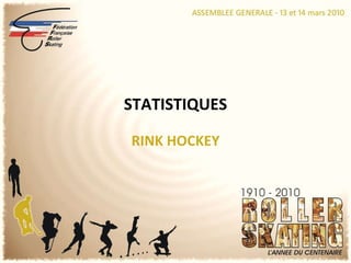 RINK HOCKEY STATISTIQUES 