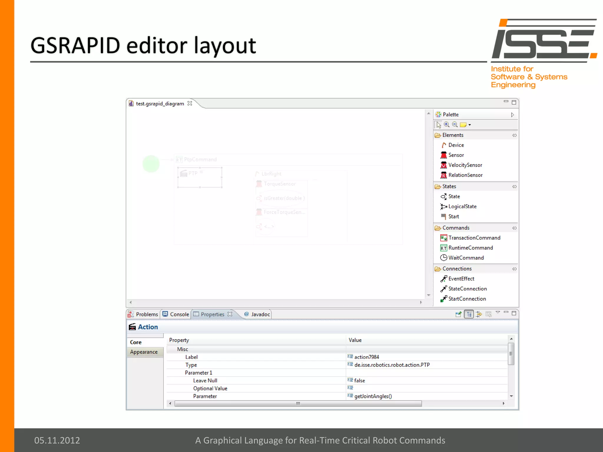 GSRAPID editor layout




05.11.2012     A Graphical Language for Real-Time Critical Robot Commands
 