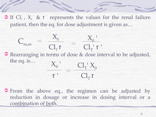  If ClT' , X0 ' & ‫ז‬represents the values for the renal failure
                       '

  patient, then the eq. for do...