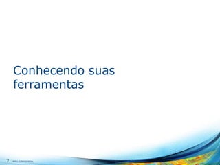 Conhecendo suas
ferramentas

7

INTEL CONFIDENTIAL

 
