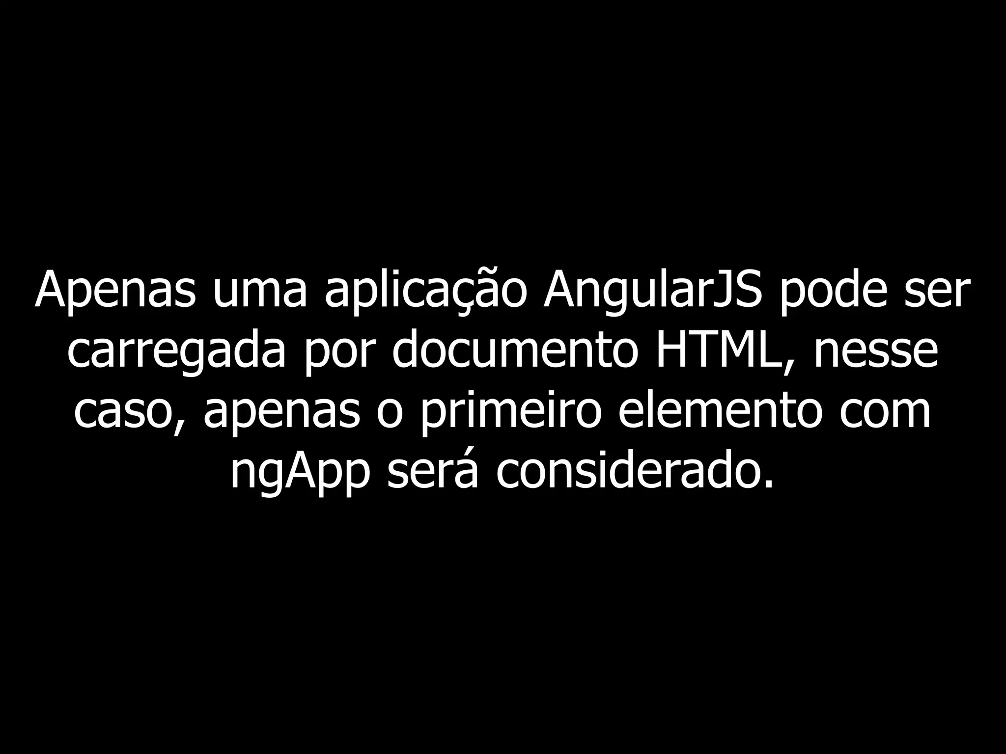 Apenas uma aplicação AngularJS pode ser carregada por documento HTML, nesse caso, apenas o primeiro elemento com ngApp será considerado. 