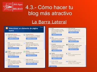 4.3.- Cómo hacer tu    blog más atractivo La Barra Lateral 