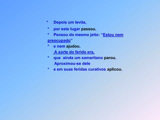 Obs.:  *      disse-lhes em particular:                     *    “Felizes os olhos que vêem                     *      o que vocês estão vendo!                     *      Pois eu lhes afirmo que                      muitos profetas e reis                     *      quiseram ver  o que vocês                      estão vendo                                                   e não o  viram;