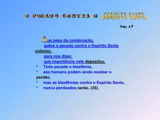 Obs.:   *     e Jesus o curou, e ele começou a falar e a                        enxergar.                       *     A multidão ficou admirado e dizia:                            “Não será este o Filho de Davi?”                       *     Os fariseus, porém, ouvindo isso replicaram:                       *     Jesus bem sabia o que estavam pensando, por isso lhes                      disse:                       *     acaba se destruindo;                       *     e toda cidade, ou famílias, dividida em grupos inimigos,                        *     não agüenta ficar em pé.                       *     Ora, se Satanás expulsando Satanás, dividido contra si                       mesmo.                       *     Como, então, poderá ficar de pé seu reino?                       *     pelo poder de quem os discípulos de vocês os                       expulsam?