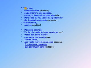  J E S U S ,   E N V I A D O   D O   P A I    Jo 8~~~~ *  ~~~~ * ~~~~ * ~~~~