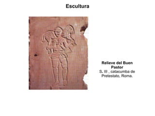 Relieve del Buen Pastor S .  III , catacumba de Pretestato, Roma. Escultura 