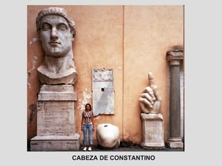 CABEZA DE CONSTANTINO
 