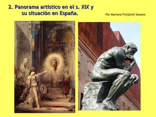 2. Panorama artístico en el s. XIX y su situación en España.  Por Mariana Freijomil Seoane 