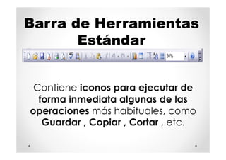 Barra de Herramientas
Estándar
 