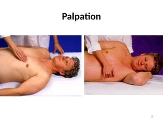 17
Palpation
 