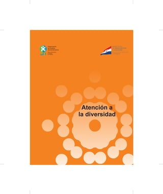 Atención a
la diversidad
Organización
de Estados
Iberoamericanos
Para la Educación,
la Ciencia
y la Cultura
 