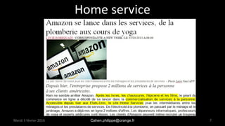 Home service
Merdi 3 février 2016 Cahen.philippe@orange.fr 7
 