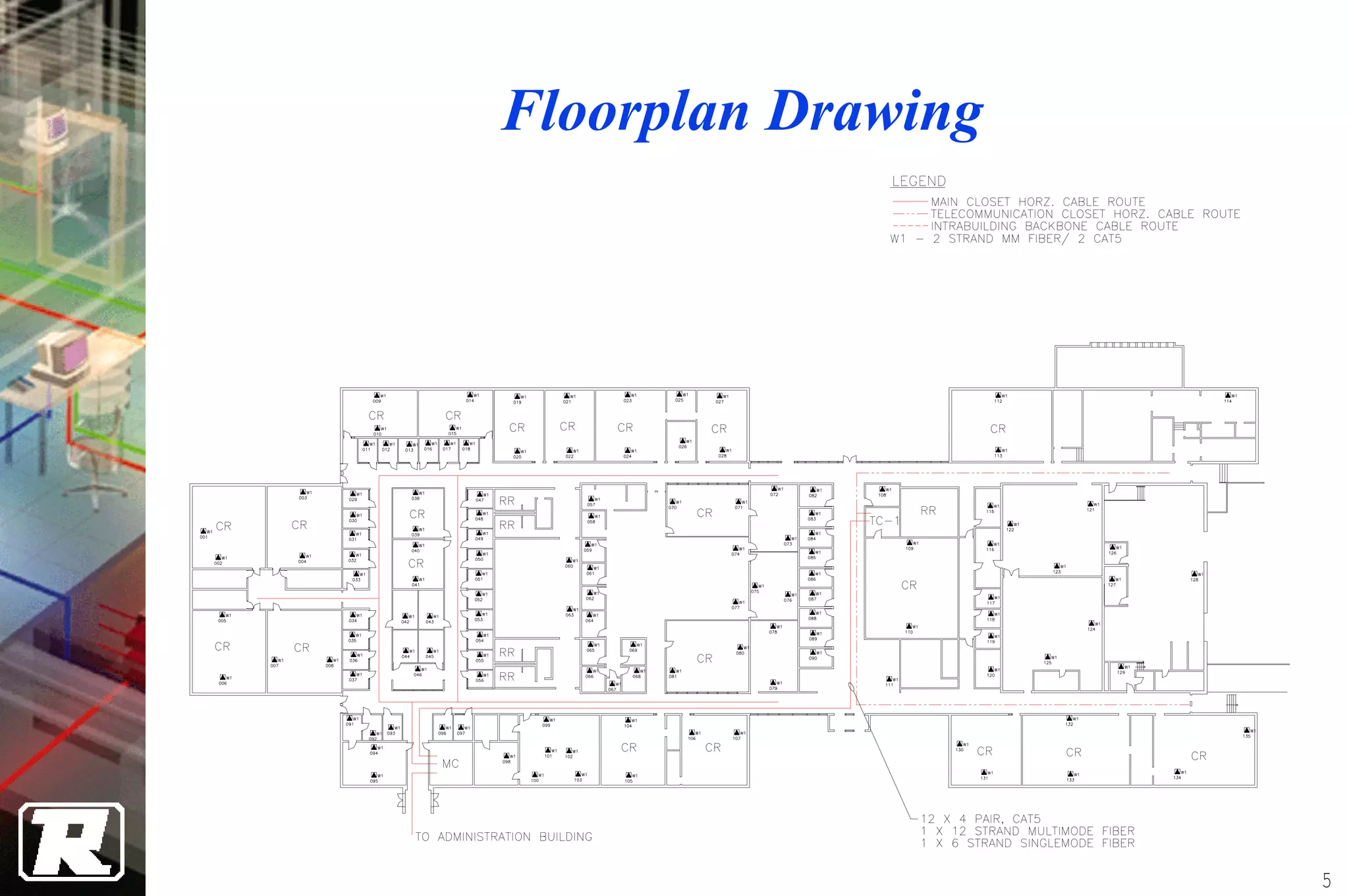 Floorplan Drawing




                    5
 