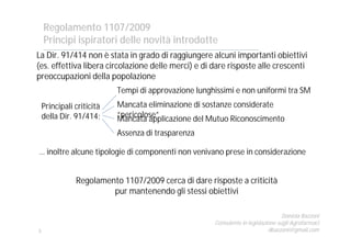 Regolamento 1107/2009
    Principi ispiratori delle novità introdotte
    ________________________________________________...