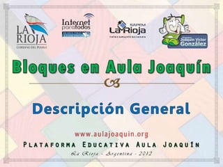 www.aulajoaquin.org

La Rioja – Argentina - 2012
 