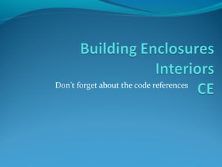 Don’t forget about the code references
 