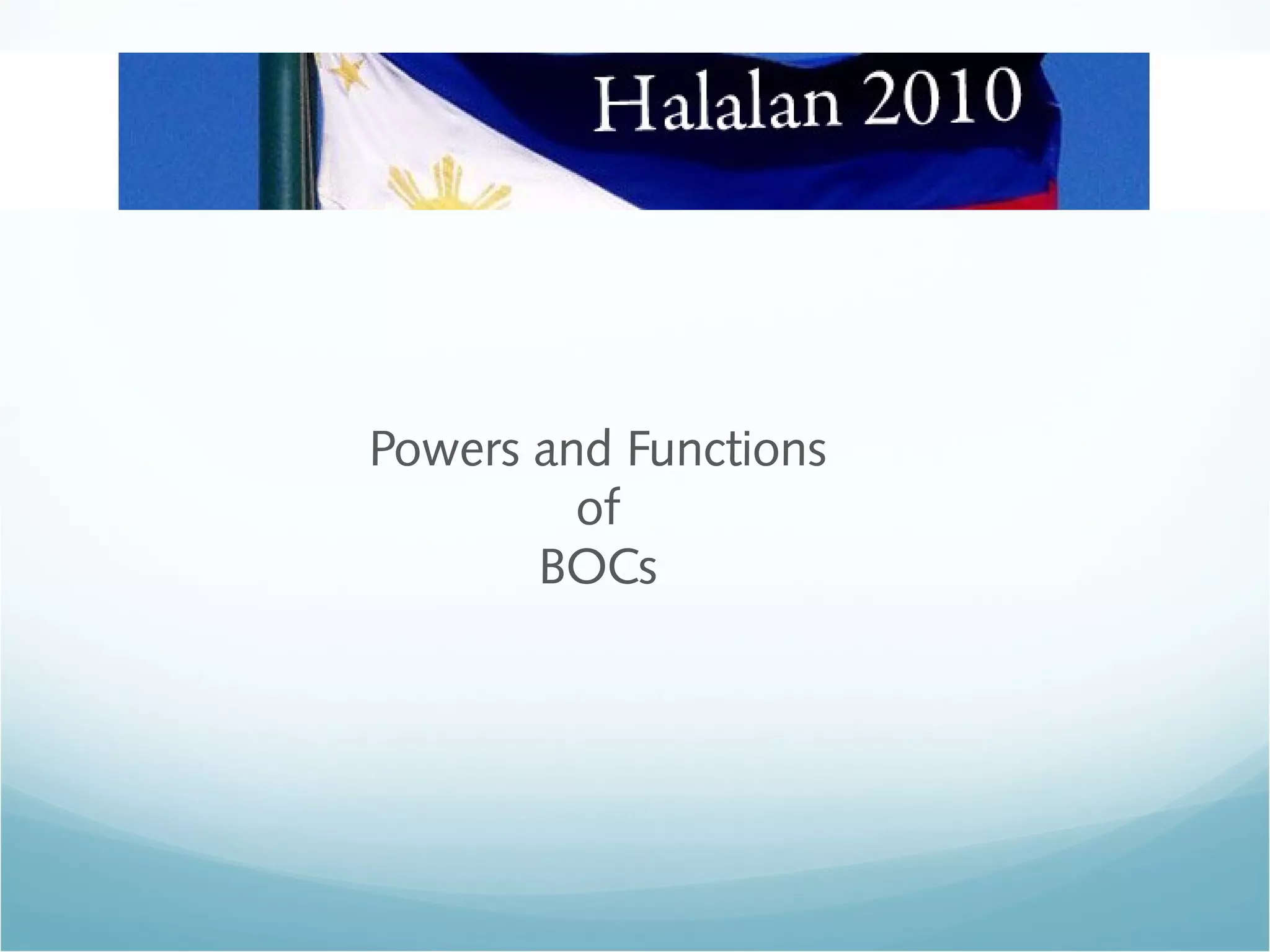 Powers and Functions
of
BOCs
 