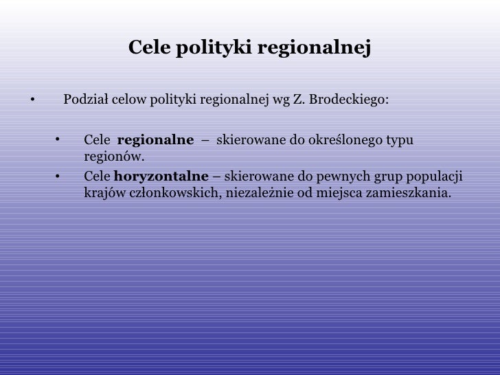 Cele Polityki Regionalnej 2007 2013 - 2. Cele polityki regionalnej