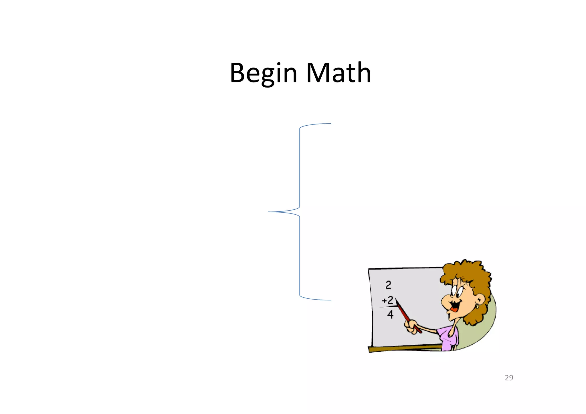 Begin Math




             29
 