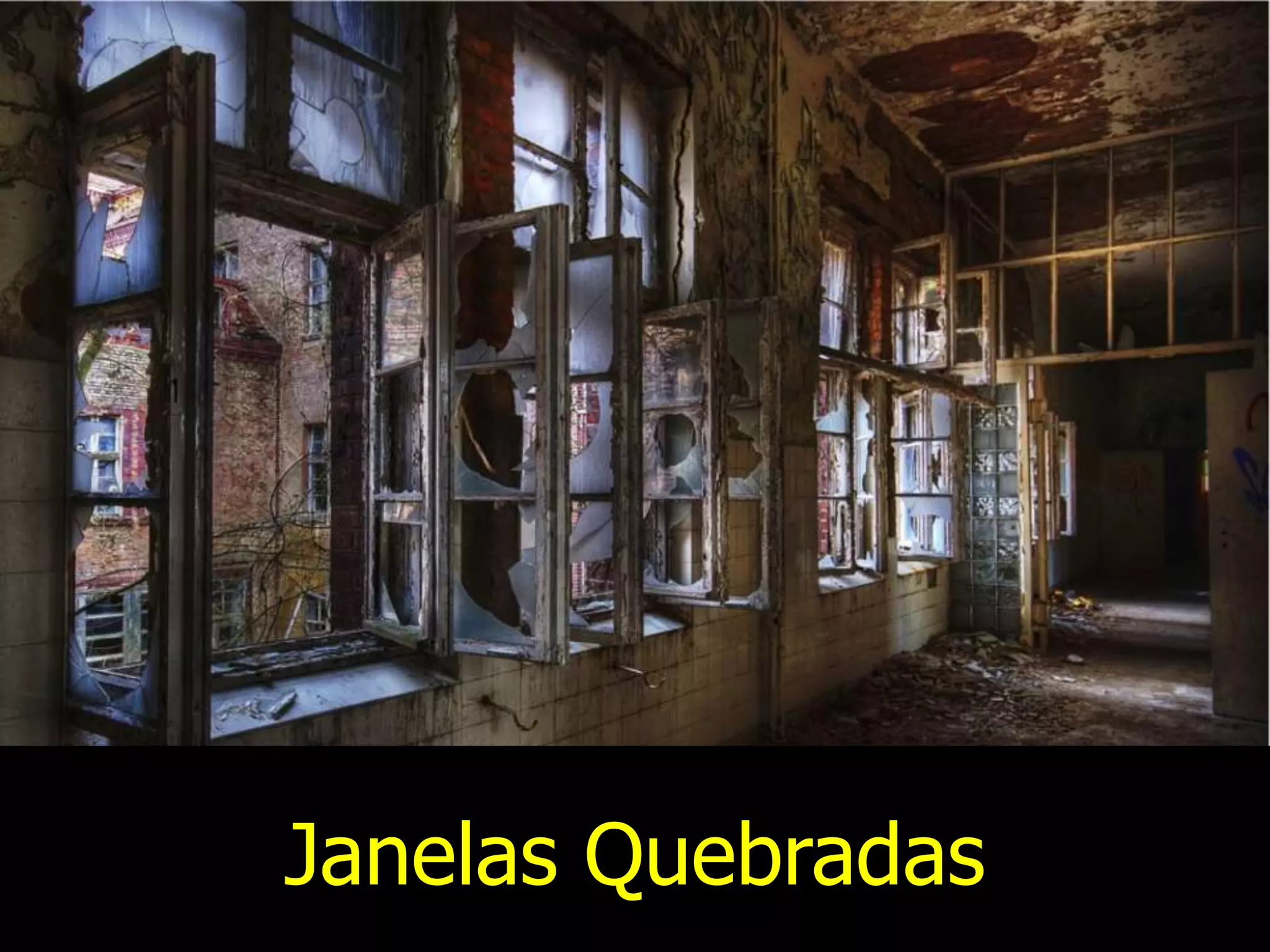 Janelas Quebradas
 