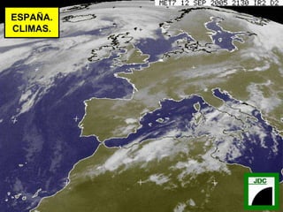 ESPAÑA. CLIMAS. 