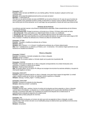 Manejo de Herramientas Informáticas



Comando: EDIT
Función: Editor de texto de MSDOS con una interfaz gráfica. Permite v...