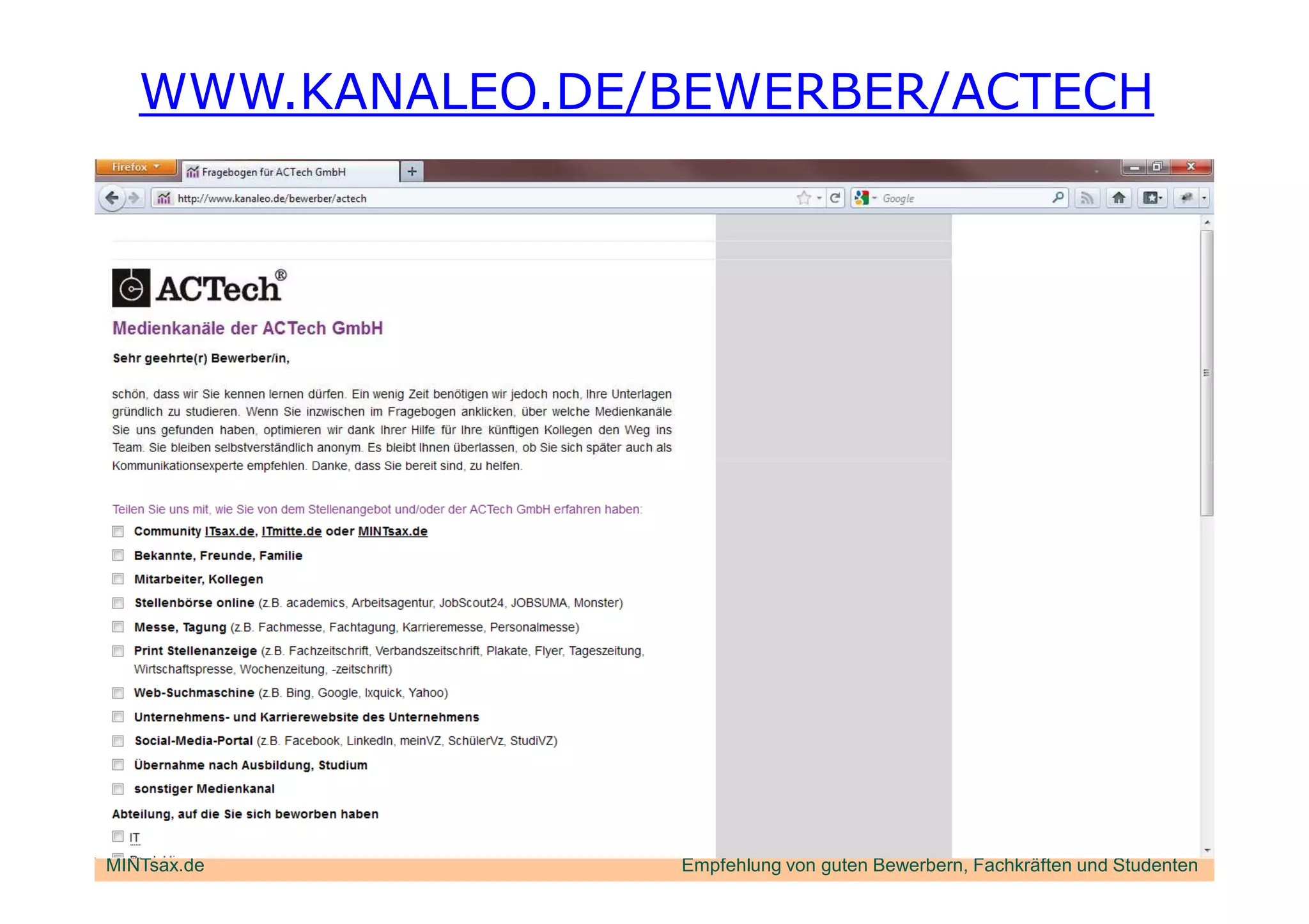 WWW.KANALEO.DE/BEWERBER/ACTECH




MINTsax.de         Empfehlung von guten Bewerbern, Fachkräften und Studenten
 
