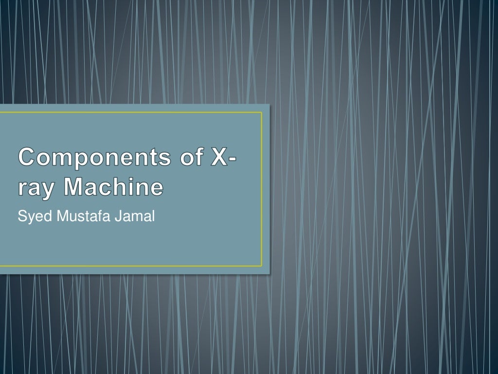 Components of XRay Machine