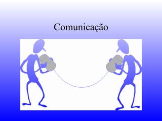Comunicação 