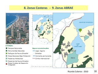 18
8. Zonas Costeras - 9. Zonas ABRAE
Ricardo Cuberos - 2010
 