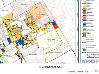 39
El Danto, Estado Zulia
Ricardo Cuberos - 2010
 