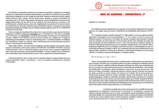 24
Os 3 Mundos correspondem no Homem aos 3 estados de consciência: o instintivo ou consciência
automática, o emocional ou consciência intermediária e a perfeita ou Consciência de Cristo. Muito
poucas pessoas atingiram o terceiro estágio da consciência e somente os mais desenvolvidosAdeptos
podem alcançá-lo pela vontade. Mesmo muito poucos chegam ao estado intermediário de
consciência, que é o deAuto Conhecimento, não tanto por causa da dificuldade de alcançá-lo mas
simplesmente porque eles não sabem de sua existência. Em outras palavras, as pessoas vivem
instintivamente, automaticamente, sem serem completamente conscientes do Ser que nós Somos.
Se examinarmos as ações que realizamos hoje, descobrimos logo que as fizemos de uma forma
inteiramenteinstintiva,pelohábito,pelanecessidade.Enquantoagirmosassim,NUNCASEREMOS
CONSCIENTE DE SER.
Todos os estágios da consciência são progressivos e nunca teremos a esperança de alcançar a
Iluminação, ou melhor, a Iluminação controlada, que é a Consciência de Cristo, sem ter aprendido
a arte do alcançar e do MANTER a consciência intermediária. Devemos por isso empenharmo-
nos para realizá-lo. Para obtermos sucesso, devemos entender por completo que o estágio de
consciênciaquenormalmentevivemosnoestadodedespertaréaconsciênciainstintiva.Acreditamos
que normalmente estamos no estado de Auto Conhecimento, por isso direcionamos mal nossos
esforços e não alcançamos coisa alguma.
Vamos então meditare, em nosso estado de meditação suprimirqualquerconcentração, esforço
mental ou intelectual, vamos tentar somente SENTIR QUE ESTAMOS VIVENDO. Sentemos
confortavelmente e deixe a consciência penetrar nosso Ser por inteiro enquanto simplesmente
observamos em nossa mente o fato de que NÓS SOMOS. Evitemos analisar nossos sentimentos,
pois o mais ínfimo esforço intelectual nos trará de volta ao estágio da consciência instintiva.
( Não permita debates sobre o tema. Se houver perguntas diga que sejam mantidas para si as
próprias impressões, repita o experimento e reserve as questões suscitadas para o próximo
Conventículo )
41
GRAU DE ASSOCIADO - CONVENTÍCULO: 17
GRAU DE ASSOCIADO - CONVENTÍCULO: 17
GRAU DE ASSOCIADO - CONVENTÍCULO: 17
GRAU DE ASSOCIADO - CONVENTÍCULO: 17
GRAU DE ASSOCIADO - CONVENTÍCULO: 17
Respeitáveis Associados,
Os trabalhos deste dia completarão, por enquanto, nosso estudo da linguagem universal dos
números. Os estágios finais do retorno à Onisciência são simbolizados pelos números NOVE e
DEZ .
O 9 é chamado Enêada e significa limitação. É o último dígito e em nossa redução teosófica
soma nada à coisa alguma. Parece ser uma nônada. 1 + 9 = 10 = 1 outra vez. NOVE é, por isso, de
influência negativa. Se pusermos o 10 no ápice do Supremo Triângulo representando o Sagrado
acima da Trindade, devemos então por o 9 e 8 nos pontos da base (este triângulo está acima dos
dois entrelaçados em nosso Pantáculo). O Nove é visto como um tipo de recipiente negativo da
Primeira Emanação da Onisciência que não se manifesta completamente até encontrar o Oito, o
domínio dos Filhos Divinos da Luz. Podemos então obter uma breve e muito limitada vista da Luz
Primordial do SoberanoArquiteto. O DEZ, que é comumente descrito como a Década fora de coisa
alguma (nada), simboliza a reabsorção no Absoluto. A Numerologia Teosófica dá ao 10 o mesmo
valor do 1. É também a soma total da Heptada e a Trindade superior.
10 + 9 + 8 + etc = 1 e 10 + 1 + 0 = 1
Vimosovalorsimbólicodosnúmerosparaoestudantemístico.OMartinismonãoésupersticioso
nestes assuntos. Reconhece que os Símbolos Místicos são uma combinação de símbolos naturais
do Livro da Natureza e símbolos artificiais utilizados pelo Homem no Exílio; uma combinação que
preserva a riqueza de conhecimentos pertencentes à coletividade da humanidade e representado
um modelo onde a Consciência Coletiva do Homem se desenvolve, de grau em grau, por cada
pessoa, do Tempo à Eternidade. Nenhum dos números é bom ou ruim por si mesmo, mas cada um
nos ajuda a entender os estados relativos de progresso no Caminho. Há dez desses números, o
décimo sendo um ponto dentro do círculo, o princípio e fim de nosso Pantáculo. Além do mais,
quando imaginamos o modelo em cada plano ou mundo, o décimo sempre precede como o primeiro
dopróximonível.DeveremosretornaraesteinteressanteestudocomaGrandeTradiçãodoOcidente
que é conhecida como Cabala, quando não escutarmos nada da Década então vamos nos preparar
paraabsorverasferramentasdosiniciantesdoMartinismoemnossopróximograuenostornaremos
capazes de meditar na hora em que abrirmos o Livro do Homem.
As questões suscitadas devem estar em conexão com os trabalhos desta noite,
porquanto haverá tempo para revisão durante o Convetículo 21. No momento, é esperado dos
irmãos e irmãs que continuem com os exercícios , especialmente aquele de disciplina da mente com
consciência simples. Isto é particularmente destinado a manter a atenção desviada do sono hipnótico
de forma que as ações seguintes não se tornem meramente atividades repetitivas. A mente deve
cessar seus desvios mas deve-se manter sob o comando da vontade.
 