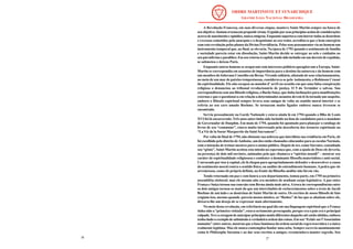 27
A Revolução Francesa, em suas diversas etapas, manteve Saint-Martin sempre na busca de
seuobjetivo:Justumettenacempropositivirum.Erguidoporseusprincípiosacimadeconsiderações
acercadenascimentoeopiniões,nuncaemigrou.Enquantosuportavacomhorrortodasasdesordens
e excessos cometidos pela anarquia e o despotismo ao seu redor, acreditava que o bem emergiria
com esta revolução pelos planos da Divina Providência. Pelos seus pensamentos via no homem um
instrumento temporal que, ao final, se elevaria. Na época de 1793 quando o sentimento de família
e sociedade parecia estar em dissolução, Saint-Martin decide se entregar ao zelo e cuidados ao
seupaienfermoeparalítico.Emseuretornoàcapital,tendosidoincluídoemumdecretodeexpulsão,
se submeteu e deixou Paris.
Enquanto outros homens se ocupavam com interesses políticos queagitavam a Europa, Saint-
Martin se correspondia em assuntos de importância para o destino da natureza e do homem com
um membro do Soberano Conselho em Berna. Vivendo solitário, afastado de seus relacionamentos,
no meio de um mar de paixões tempestuosas, considerava-se pelo isolamento, o Robinson Crusoé
da espiritualidade. Ele não escapou ao mandat d’ arrêt na ocasião em que uma falsa conspiração
religiosa o denunciou ao tribunal revolucionário de justiça. O 9 do Termidor o salvou. Sua
correspondência com um filósofo religioso, o Barão Suíço, que tinha inclinações para manifestações
externas e que o questionava em relação a determinados assuntos devem tê-lo tornado um suspeito;
embora o filósofo espiritual sempre levava seus amigos de volta ao sentido moral interior e se
referia ao seu caro amado Boehme. Se tornaram muito ligados embora nunca tivessem se
encontrado.
Serviu pessoalmente na Garde Nationale e estava ainda lá em 1794 quando o filho de Louis
XVI foi lá encarcerado. Três anos antes tinha sido incluído na lista de candidatos para o mandato
de Governador de Dauphin. Em maio de 1794, quando foi apontado para planejar o catálogo de
livros de seu “commune”, estava muito interessado pela descoberta dos tesouros espirituais na
“La Vie de la Soeur Marguerite du Saint Sacrament”.
Por volta do final de 1794, não obstante sua nobreza que interditou sua residência em Paris, ele
foi escolhido pelo distrito deAmboise, um dos então chamados educandos para as escolas Normais,
com a intenção de treinar mestres para o ensino público. Depois de ter, como Sócrates, consultado
seu “gênio”, Saint-Martin aceitou esta missão na esperança que, com a ajuda de Deus ele deveria,
na presença de dois mil ouvintes, animados pelo que chamava o “spiritus mundi” – mostrar seu
caráter de espiritualidade religiososa e combater a dominante filosofia materialista e anti-social.
Convocado por isso à capital, ele lá chegou para apropriadamente defender e desenvolver a causa
do sentimento moral contra o sentido físico, ou análise do entendimento humano.Apedra que ele
arremessou, como ele próprio definiu, na fronte da filósofia-análise não foi em vão.
Tendo retornado em paz e com honra a seu departamento, tomou parte, em 1795 na primeira
assembléia eleitoral; mas ele mesmo não era membro de nenhum corpo legislativo. A paz entre
França e Suíça tornou sua conexão com Berna ainda mais ativa.Atroca de correspondências entre
os dois amigos tornou-se mais do que um intercâmbio de esclarecimentos sobre o texto de Jacob
Boehme de um lado e as doutrinas de Saint-Martin de outro. Os escritos de nosso filósofo de fato
exigiam isso, mesmo quando parecia menos místico, os “flashes” de luz que se abatiam sobre ele,
deixava-lhe um desejo de se expressar mais abertamente.
No meio desta revolução, em referência na qual diz em sua linguagem espiritual que a França
tinha sido a “primeira visitada”, estava seriamente preocupado, porque era o país era o principal
culpado.Teveacoragemdeanteciparprincípiosmuitodiferentesdaquelesatéentãoobtidos,embora
tenha dado o exemplo de submissão à verdadeira ordem das coisas. Em seu “Eclair sur l’Association
numaine” entre outros, mostrou que a base luminosa da ordem social da regra teocrática é a única
realmente legítima. Mas ele nunca contemplou fundar uma seita. Sempre escrevia anonimamente
como le Philosophe Inconnu e ao dar seus escritos a amigos, recomendava manter segredo. Seu
38
 