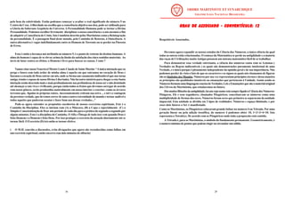 29
GRAU DE ASSOCIADO - CONVENTÍCULO: 12
GRAU DE ASSOCIADO - CONVENTÍCULO: 12
GRAU DE ASSOCIADO - CONVENTÍCULO: 12
GRAU DE ASSOCIADO - CONVENTÍCULO: 12
GRAU DE ASSOCIADO - CONVENTÍCULO: 12
Respeitáveis Associados,
Devemos agora expandir os nossos estudos da Ciência dos Números, a única ciência da qual
todas as outras estão relacionadas. O começo da Matemática se perde na antigüidade e a maioria
das raças de Civilizações muitoAntigas possuem um sistema matemático fácil de se trabalhar.
Para demonstrar essa verdade entretanto, a ciência dos números conta com os Axiomas (
Verdades ou Regras indiscutíveis ) os quais são demonstrações puramente intelectual de uma
Verdade, e é único porque é plenamente independente da opinião geral e de sua importância. Não
podemos perder de vista o fato de que os caracteres e os signos os quais nós chamamos de figuras
são os Símbolos dos Mundos. Números por sua vez representam princípios eternos e dessa maneira
os princípios são qualidades imutáveis ou emanações que pertencem à Unidade. Assim sendo os
NúmerosformamumalinguagemconcisadeVerdades,LeiseEmanaçõesquesãoomaterialoriginal
dos 2 livros do Martinismo, que estudaremos no futuro.
Dosmuitosfilósofosdaantigüidade,háumcujonomeestásempreligadoàCiênciadosNúmeros:
Pitágoras. Ele e seus seguidores, chamados Pitagóricos, conceituavam os números como uma
multiplicidade de formas dos seres. Números foram seres que primeiro se separaram da unidade
imparcial. Esta unidade se dividiu em 2 tipos de realidades: Números e espaço ilimitado, e por
esses dois fatores o Ser é manifestado.
Como os Martinistas, os Pitagóricos colocaram grande ênfase no numero 4 ou Tétrada. Por uma
geração linear ou pela adição teosófica, do numero 4 podemos obter 10, 1+2+3+4=10. Isto
representa a Tetraktys. De acordo com os Pitagóricos onde toda a proporção está contida.
A Tétrada é, para os Martinistas, o símbolo do fundamento permanente. Geometricamente, é
o numero mínimo de pontos que podem cingir ou circundar um sólido.
36
pelo bem da coletividade. Então podemos começar a avaliar o real significado do número 5 no
Centro da Cruz.Aliberdade na escolha que a consciência objetiva nos deu, pode ser utilizada para
a Gloria do Soberano Arquiteto do Universo. A Personalidade Humana pode se tornar a Divina
Personalidade. Podemos escolher livremente disciplinar a nossa consciência e a nós mesmos a fim
de adquirir a Consciência de Cristo. Isto é também descrito pelos Martinistas como a Reintegração
da personalidade. É a passagem final deste mundo, pelo Caminho de Retorno, à Onisciência. A
outra alternativa é vagar indefinidamente entre os Homens de Torrente ou se perder na Floresta
de Erros.
Esta é então a herança má atribuída ao número 5, é o ponto de retorno do destino humano.A
alma do homem é capaz de se elevar acima da ilusão da satisfação dos cinco sentidos materiais. Ao
invés de lutar contra os efeitos, o Homem é livre para buscar as causas. Como ?
Vamos citarnossoVenerável Mestre Louis-Claude de Saint-Martin: “Aúnica iniciação que eu
prego e busco com todo ardor de minha alma é aquela em que entramos no coração de Deus e
fazemos o coração de Deus entrar em nós, onde se forma um casamento indissolúvel que nos torna
amigo, irmão e esposo de nosso Divino Libertador. Não há outro mistério para chegar a esta Santa
iniciação senão descendo mais e mais profundamente nas profundezas de nosso ser e não desistindo
até alcançar a raiz viva e vivificante, porque então todos os frutos que devemos carregar de acordo
com nosso gênero, serão produzidos naturalmente em nosso interior e exterior; como as árvores
terrenas que, ligadas às próprias raízes, incessantemente retiram sua seiva ... e tal é a vantagem
da preciosa verdade, que devemos correr de uma a outra extremidade do mundo e tornar audível a
todos aqueles que puderem escutar e fazer bom uso dessas verdades...”
Pode-se agora entender os propósitos encobertos de nossos exercícios espirituais. Este é o
Caminho da Disciplina. Eles se iniciam com (A) a Máscara, (B) a Capa e especialmente (C) a
Simples Conscientização de fixar um período de cada dia para a prática do segundo a segundo por
alguns minutos. Esta é a disciplina do Caminho. OAlfa e Ômega de tudo isso vem quando Deus é
feito Homem e o Homem é feito Deus. Por isso pratique o exercício da atenção diariamente até se
tornar fácil. O Exercício (D) irá então se tornar efetivo.
( O M.H. convida a discussões, evita divagações que agora são reconhecidas como falhas em
um exercício espiritual, então encerra com dois minutos de silêncio)
 