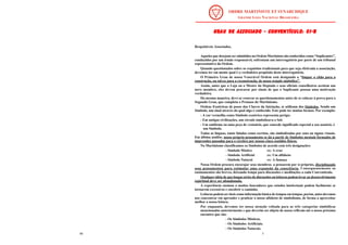 5
GRAU DE ASSOCIADO - CONVENTÍCULO: 01-B
GRAU DE ASSOCIADO - CONVENTÍCULO: 01-B
GRAU DE ASSOCIADO - CONVENTÍCULO: 01-B
GRAU DE ASSOCIADO - CONVENTÍCULO: 01-B
GRAU DE ASSOCIADO - CONVENTÍCULO: 01-B
Respeitáveis Associados,
Aqueles que desejam ser admitidos na Ordem Martinista são conhecidos como “Suplicantes”,
conduzidos por um irmão responsável, enfrentam um interrogatório por parte de um tribunal
representativo da Ordem.
Quando questionados sobre os requisitos tradicionais para que seja efetivada a associação,
devemos ter em mente qual é o verdadeiro propósito deste interrogatório.
O Primeiro Grau de nossa Venerável Ordem está designado a “limpar o chão para a
construção, ou talvez para a reconstrução, de nosso templo simbólico”.
Assim, antes que a Loja ou o Mestre da Heptada e seus oficiais conselheiros aceitem um
novo membro, eles devem procurar por sinais de que o Suplicante possua uma motivação
verdadeira.
Da mesma maneira, deve-se renovar os questionamentos antes de se colocar à prova para o
Segundo Grau, que completa o Pronaos do Martinismo.
Ordens Esotéricas de posse das Chaves da Iniciação, se utilizam dos Símbolos. Sendo um
Símbolo, um sinal através do qual algo é conhecido. Este pode ter muitas formas. Por exemplo:
- A cor vermelha como Símbolo exotérico representa perigo;
- Em antigas civilizações, um círculo simbolizava o Sol;
- Um emblema ou uma peça de vestuário, que concede significado especial a seu usuário, é
um Símbolo.
Todas as línguas, tanto faladas como escritas, são simbolizadas por sons ou signos visuais.
Em última análise, nosso próprio pensamento se dá a partir de Símbolos mentais formados de
impressões passadas para o cérebro por nossos cinco sentidos físicos.
No Martinismo classificamos os Símbolos de acordo com três designações:
- Símbolo Místico ex: A cruz
- Símbolo Artificial ex: Um alfabeto
- Símbolo Natural ex: A fumaça
Nossa Ordem procura encorajar seus membros a pensarem por si próprios, disciplinando
seus pensamentos para estimular uma expansão da consciência. Consequentemente os
ensinamentos são breves, deixando tempo para discussões e meditações a cada Conventículo.
Qualquer idéia de que longas séries de discussões ou leituras podem levar ao desenvolvimento
espiritual deve ser abandonada.
A experiência ensinou a muitos buscadores que estudos intelectuais podem facilmente se
tornarem excessivos e encobrir o caminho.
Leituras podem ser úteis como informação básica de tempos em tempos, porém, antes devemos
nos concentrar em aprender e praticar o nosso alfabeto de simbolismo, de forma a aproveitar
melhor a nossa leitura.
Por enquanto, devemos ter nossa atenção voltada para as três categorias simbólicas
mencionadas anteriormente e que deverão ser objeto de nossa reflexão até o nosso próximo
encontro que são:
- Os Símbolos Místicos.
- Os Símbolos Artificiais.
- Os Símbolos Naturais.
60
 