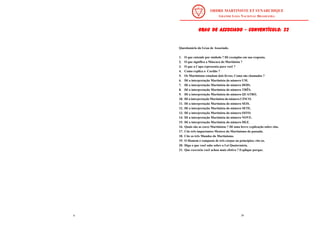 6 59
GRAU DE ASSOCIADO - CONVENTÍCULO: 22
GRAU DE ASSOCIADO - CONVENTÍCULO: 22
GRAU DE ASSOCIADO - CONVENTÍCULO: 22
GRAU DE ASSOCIADO - CONVENTÍCULO: 22
GRAU DE ASSOCIADO - CONVENTÍCULO: 22
Questionário do Grau de Associado.
1. O que entende por símbolo ? Dê exemplos em sua resposta.
2. O que significa a Máscara do Martinista ?
3. O que a Capa representa para você ?
4. Como explica o Cordão ?
5. Os Martinistas estudam dois livros; Como são chamados ?
6. Dê a interpretação Martinista do número UM.
7. Dê a interpretação Martinista do número DOIS.
8. Dê a interpretação Martinista do número TRÊS.
9. Dê a interpretação Martinista do número QUATRO.
10. Dê a interpretação Martinista do número CINCO.
11. Dê a interpretação Martinista do número SEIS.
12. Dê a interpretação Martinista do número SETE.
13. Dê a interpretação Martinista do número OITO.
14. Dê a interpretação Martinista do número NOVE.
15. Dê a interpretação Martinista do número DEZ.
16. Quais são as cores Martinistas ? Dê uma breve explicação sobre elas.
17. Cite três importantes Mestres do Martinismo do passado.
18. Cite os três Mundos do Martinismo.
19. O Homem é composto de três corpos ou princípios; cite-os.
20. Diga o que você sabe sobre a Lei Quaternária.
21. Que exercício você achou mais efetivo ? Explique porque.
 