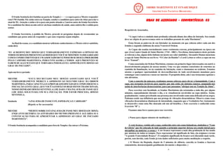 9
GRAU DE ASSOCIADO - CONVENTÍCULO: 03
GRAU DE ASSOCIADO - CONVENTÍCULO: 03
GRAU DE ASSOCIADO - CONVENTÍCULO: 03
GRAU DE ASSOCIADO - CONVENTÍCULO: 03
GRAU DE ASSOCIADO - CONVENTÍCULO: 03
Respeitáveis Associados,
“A capa é talvez o símbolo mais profundo colocado diante dos olhos do Iniciado. Seu estudo
deve ser objeto de perseverança entre os trabalhos pessoais de cada Martinista”.
Estas foram as palavras de seu Iniciador no momento em que colocou sobre cada um dos
Irmãos o segundo emblema da nossa Venerável Ordem.
As Capas são usadas normalmente como vestimenta externa, principalmente na época em
que viveu Louis-Claude de Saint-Martin ( 1743 - 1803 ). Novelistas, historiadores deste período
se referem a elas, alguns deles tinham em mente seu valor simbólico. Alexandre Dumas menciona
a capa de Saint-Martin no seu livro: “O Colar da Rainha” e Lord Lytton se refere a capa em seu
livro “Zanoni”.
Como associados da Ordem Martinista, estamos em primeiro lugar interessados em nutrir o
desenvolvimento psíquico de nossas mentes. Uma vez que estamos conscientes de estarmos no
caminho da iluminação, ou no caminho da Iniciação, como o chamamos no ocidente. Estamos
atentos a qualquer oportunidade de desvencilharmos de todo envolvimento mundano para
comungar com a natureza e nosso ser interior. O propósito disto, não é nos tornarmos egoístas e
sim altruístas.
Com o conceito da máscara, ocultamos nossos esforços para elevar a humanidade. Com a
capa, nos tornamos invisíveis para aqueles que não estão em sintonia conosco, poupando-nos
assim de interferências desnecessárias, para que possamos “abrigar-nos no Templo da Alma”.
Para exercitar esta faculdade, os Irmãos Martinistas são orientados a todo dia, por alguns
minutos, espaçadamente durante o dia, a se visualizarem envolvidos na capa mística. Assim,
gradualmente, vamos percebendo sua presença nos envolvendo como uma delicada névoa negra.
Podemos sentir sua influência que nos protege de vibrações desarmônicas. Observe como essas
vibrações desarmônicas diminuem de intensidade, enquanto que o Verdadeiro Ser, lentamente
se desenvolve como uma flor dourada sob um sol benéfico. ( Este exercício é conhecido como
Exercício “B” ).
Façamos uma breve pausa para esse exercício.
( Pausa para alguns minutos de meditação )
A veste branca, vestida sob a capa, conhecida entre nós como balandrau, simboliza a “Veste
de Glória” que foi colocada de lado quando o princípio superior deixou seu estado inicial para
mergulhar na matéria ( o corpo ). A cor branca representa a mais alta graduação de luz usada
por místicos de todos os tempos. Para representar tal significado de fato, ela originou o termo
“A grande Fraternidade Branca”. O completo significado do branco será discutido mais tarde,
porém, sem duvida, cada Irmão já tem dados suficientes para muita meditação a respeito.
( O Mestre da Heptada, depois de 5 minutos de silêncio, convida os Irmãos a fazerem
comentários, desencorajando gentilmente devaneios e dispersões. )
56
O Irmão Sentinela dá 6 batidas na porta do Templo (— —) e espera para o Mestre responder
com UMAbatida. Ele então entra no Templo, conduz o candidato para antes doAltar para dar o
sinal de M:: Atenção e então o leva para um ponto situado a 3 metros antes do Irmão Secretário.
Se o candidato for idoso ou não estiver em boas condições de saúde, uma cadeira lhe é cedida para
sentar.
O Irmão Secretário, à pedido do Mestre, procede às perguntas depois de recomendar ao
candidato que pense antes de responder e que suas respostas sejam simples.
Ao final do exame, se o candidato mostrar suficiente conhecimento e o Mestre estiver satisfeito,
então dirá:
“EU ACREDITO MEU IRMÃO QUE VERDADEIRAMENTE EXPRESSO A OPINIÃO DE
TODOS OS IRMÃOS PRESENTESAO DIZER QUEVOCÊ SE MOSTROU FAMILIARIZADO
COMOCONHECIMENTOQUEUMASSOCIADODEVEPOSSUIRSEDESEJAPROGREDIR
PELO CAMINHO MARTINISTA. PERGUNTO AGORA A TODOS AQUI PRESENTES SE
SABEM DE ALGUM FATO QUE TORNARIA INDESEJÁVELADMITIR ESTE IRMÃO AO
GRAU DE INICIADO”.
Após um breve período:
MESTRE “ESTÁ DECRETADO MEU IRMÃO ASSOCIADO QUE VOCÊ
VERDADEIRAMENTE MERECE A ADMISSÃO AO SEGUNDO GRAU DA ORDEM
MARTINISTA.PARACAPACITÁ-LOAPROVARAOSOFICIAISQUECONDUZIRÃOSUA
INICIAÇÃOAESTE GRAU, QUE VOCÊ SATISFEZ OS REQUISITOS TRADICIONAIS,
NOSSO HONRADO IRMÃO SENTINELALHE DARÁ UMA PALAVRADE PASSE QUE
LHE SERÁ SOLICITADA EM SUA INICIAÇÃO. POR FAVOR PROCEDA, IRMÃO
SENTINELA.
Sentinela “APALAVRADE PASSE É FÉ, ESPERANÇAE CARIDADE”
(Repetir se for necessário)
MESTRE “MEDITE SOBRE ESTAPALAVRADE PASSE MEU IRMÃO (OU IRMÃ)
ENQUANTO RETORNA ÀS ATIVIDADES DO MUNDO PROFANO E AGUARDA SUA
CONVOCAÇÃO PARA SE APRESENTAR À ADMISSÃO AO GRAU DE INICIADO
MARTINISTA”.
O Irmão Sentinela acompanha o candidato para fora do Templo e faz entrar o Próximo.
— — — — — — — — — — — — —
 
