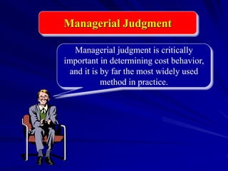 Managerial Judgment 2-COST-BEHAVIOR.ppt
