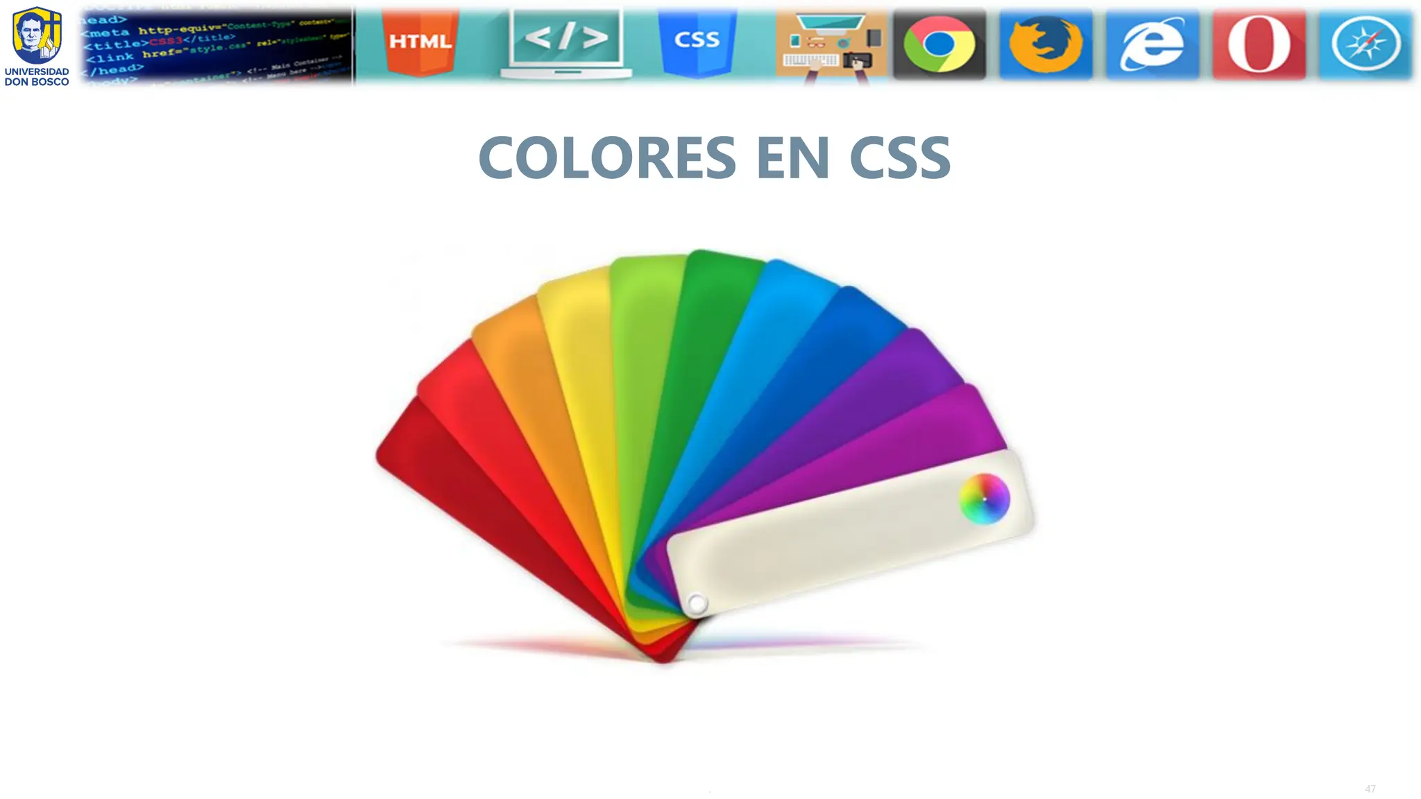 47
.
COLORES EN CSS
 
