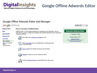Google Offline Adwords Editor Google Offline Adwords Editor and Manager 