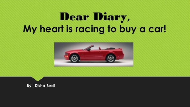 Dear Diary My Heart Is Racing To Buy A Car - Car Retro
