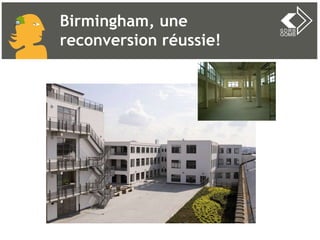 Birmingham, une reconversion réussie! 