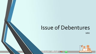 Issue of Debentures
MRK
 