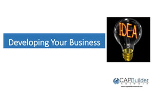Developing Your Business
 