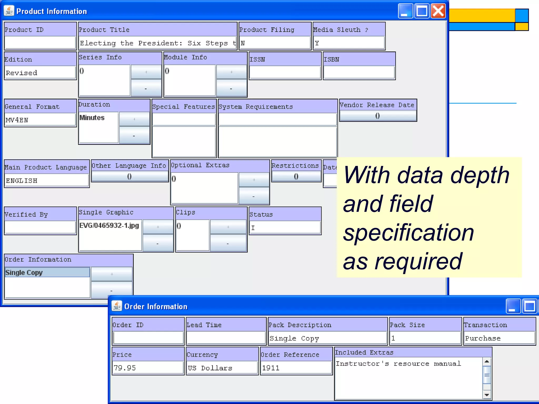 With data depth
and field
specification
as required



             10
 