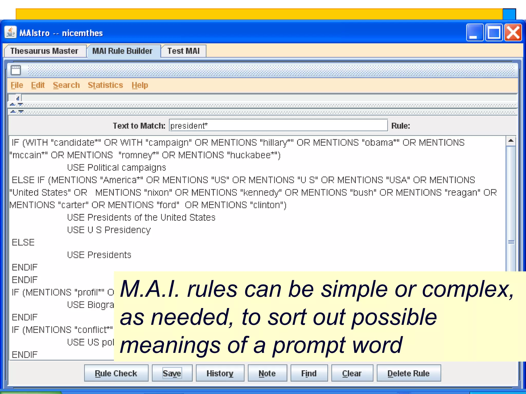 M.A.I. rules can be simple or complex,
as needed, to sort out possible
meanings of a prompt word
                                   15
 