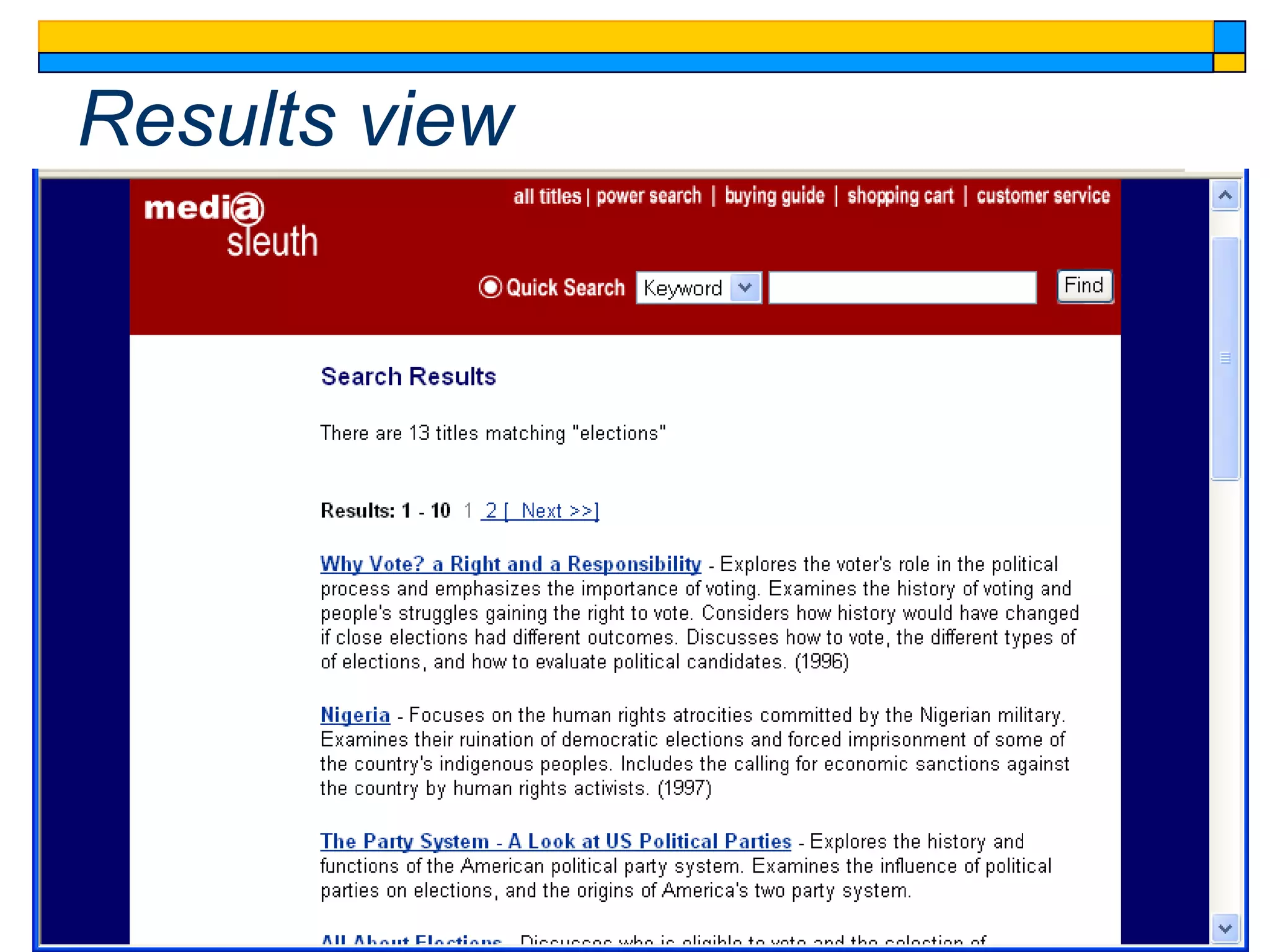 Results view




               3
 