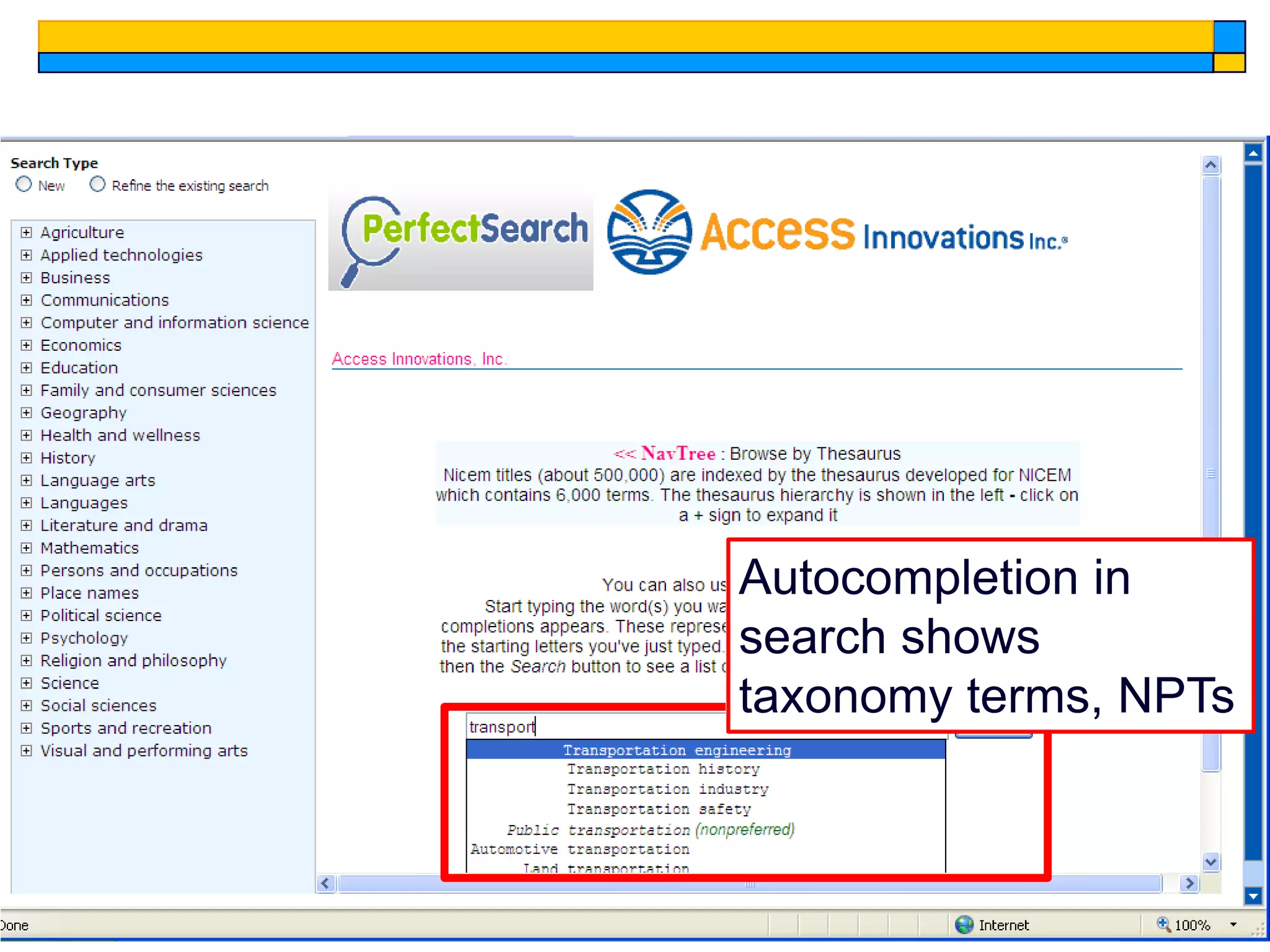 Autocompletion in
search shows
taxonomy terms, NPTs


                 6
 